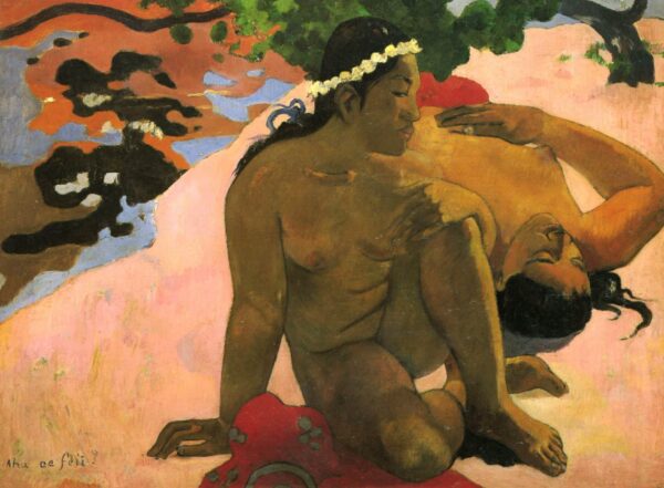 Aha oe Feii (Quoi ! Tu es jaloux ?) – Paul Gauguin Paul Gauguin 105x70