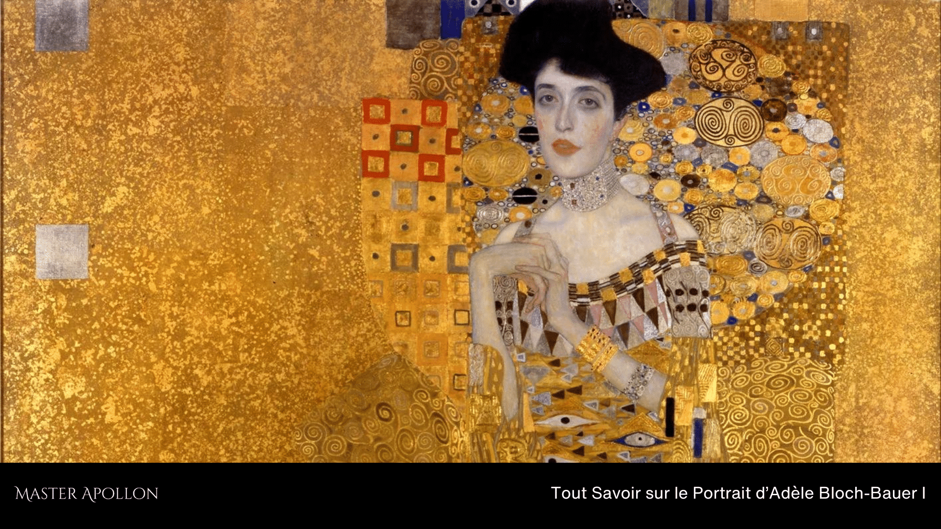 Le Portrait d’Adèle Bloch-Bauer I de Gustav Klimt